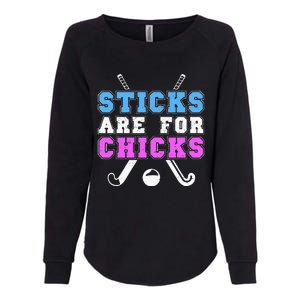 Sticks Are For Chicks Funny Field Hockey Player Womens California Wash Sweatshirt