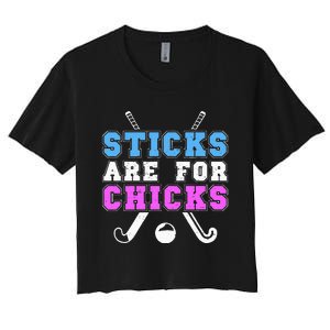 Sticks Are For Chicks Funny Field Hockey Player Women's Crop Top Tee