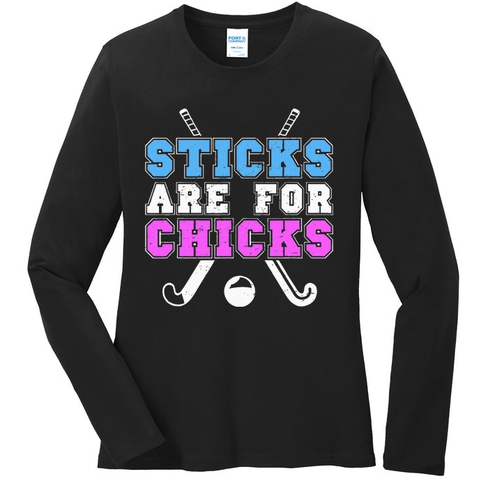 Sticks Are For Chicks Funny Field Hockey Player Ladies Long Sleeve Shirt