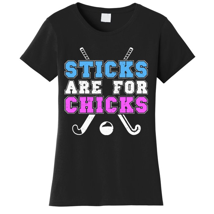 Sticks Are For Chicks Funny Field Hockey Player Women's T-Shirt