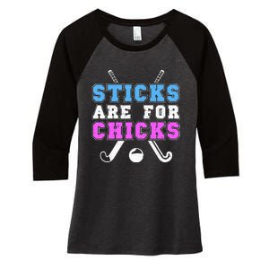 Sticks Are For Chicks Funny Field Hockey Player Women's Tri-Blend 3/4-Sleeve Raglan Shirt