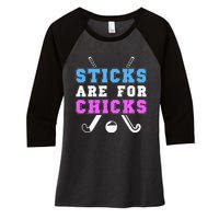 Sticks Are For Chicks Funny Field Hockey Player Women's Tri-Blend 3/4-Sleeve Raglan Shirt