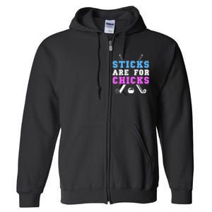 Sticks Are For Chicks Funny Field Hockey Player Full Zip Hoodie