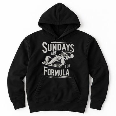 Sunday Are For Formula Racing Track Days & Motorsports Hoodie