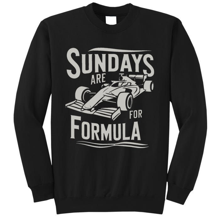 Sunday Are For Formula Racing Track Days & Motorsports Sweatshirt