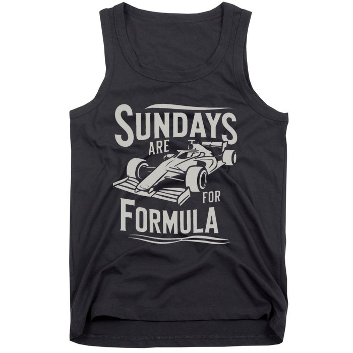 Sunday Are For Formula Racing Track Days & Motorsports Tank Top