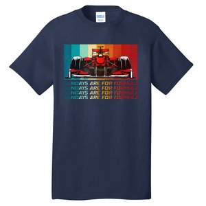 Sundays Are For Formula Racing Lover & Motorsports Fast Cars Tall T-Shirt