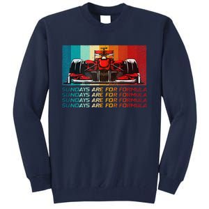 Sundays Are For Formula Racing Lover & Motorsports Fast Cars Tall Sweatshirt