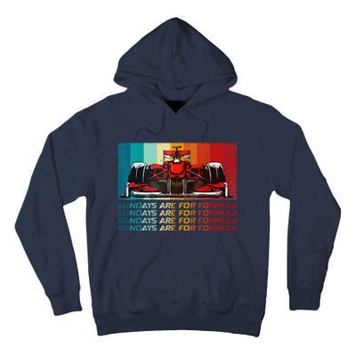 Sundays Are For Formula Racing Lover & Motorsports Fast Cars Tall Hoodie