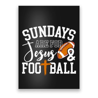 Sundays Are For Jesus And Football Poster