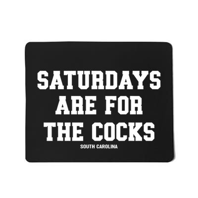 Saturdays Are For The Cocks Mousepad
