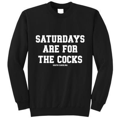 Saturdays Are For The Cocks Tall Sweatshirt