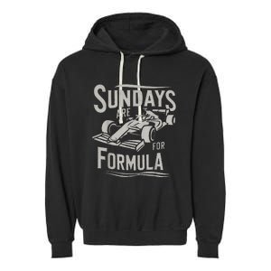 Sunday Are For Formula Racing Track Days & Motorsports Garment-Dyed Fleece Hoodie