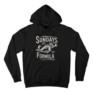 Sunday Are For Formula Racing Track Days & Motorsports Hoodie