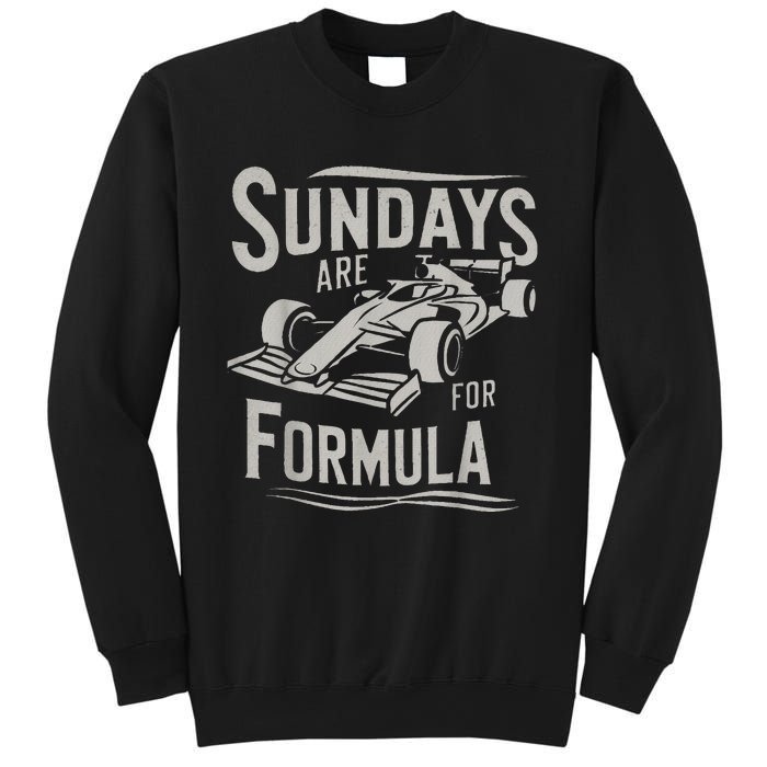 Sunday Are For Formula Racing Track Days & Motorsports Sweatshirt