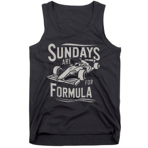 Sunday Are For Formula Racing Track Days & Motorsports Tank Top