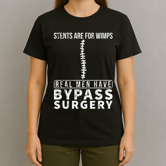 Stents Are For Wimps Real Have Bypass Open Heart Surgery T-Shirt