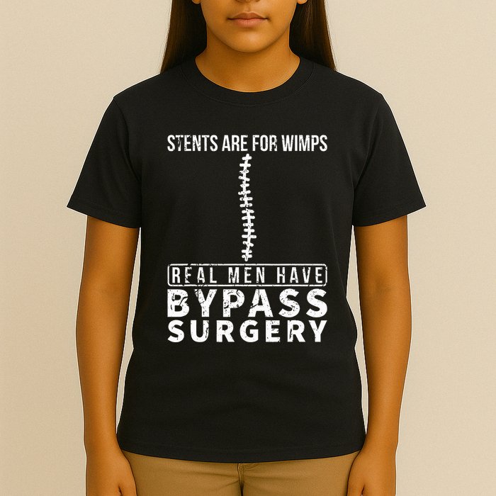 Stents Are For Wimps Real Have Bypass Open Heart Surgery T-Shirt