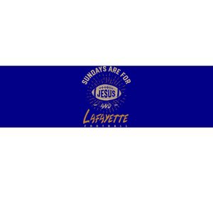 Sundays Are For Jesus And Lafayette Football Louisiana Gift Bumper Sticker