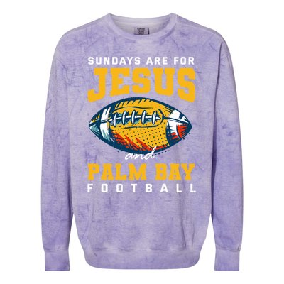 Sundays Are For Jesus And Palm Bay Football Florida Gift Colorblast Crewneck Sweatshirt