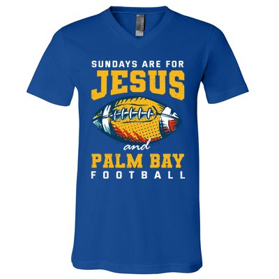 Sundays Are For Jesus And Palm Bay Football Florida Gift V-Neck T-Shirt