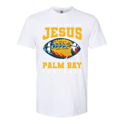 Sundays Are For Jesus And Palm Bay Football Florida Gift Softstyle CVC T-Shirt