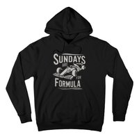 Sundays Are For Formula Racing Track Days & Motorsports Hoodie