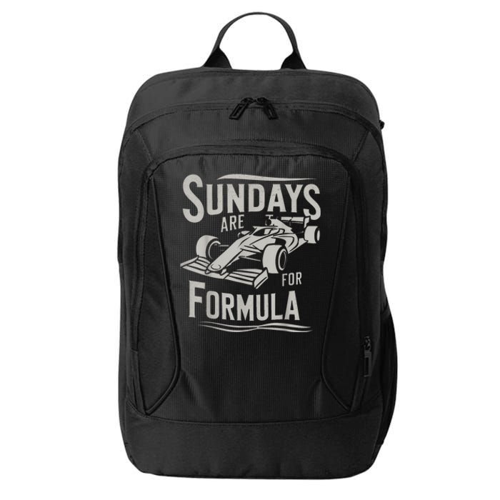 Sundays Are For Formula Racing Track Days & Motorsports City Backpack