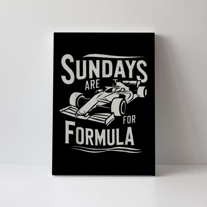 Sundays Are For Formula Racing Track Days & Motorsports Canvas