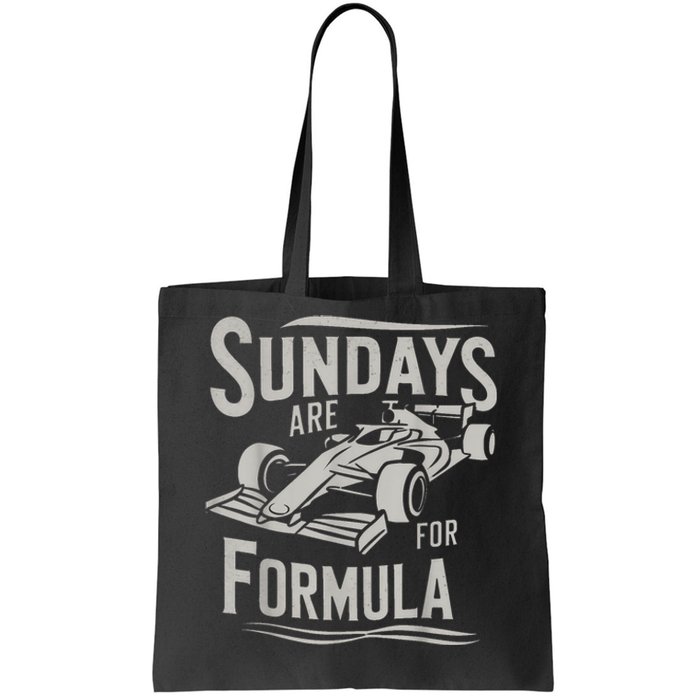 Sundays Are For Formula Racing Track Days & Motorsports Tote Bag