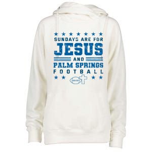 Sundays Are For Jesus And Palm Springs Football Gift Womens Funnel Neck Pullover Hood