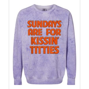 Sundays Are For Kissing Titties Funny Gag Gift For Friends Colorblast Crewneck Sweatshirt