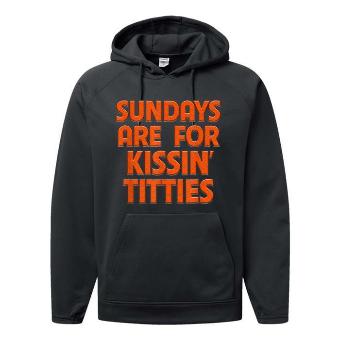 Sundays Are For Kissing Titties Funny Gag Gift For Friends Performance Fleece Hoodie