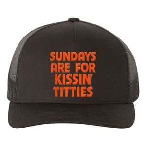 Sundays Are For Kissing Titties Funny Gag Gift For Friends Yupoong Adult 5-Panel Trucker Hat