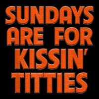 Sundays Are For Kissing Titties Funny Gag Gift For Friends 16 in Basic Backpack