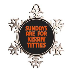 Sundays Are For Kissing Titties Funny Gag Gift For Friends Metallic Star Ornament