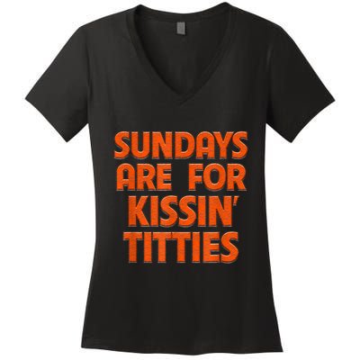 Sundays Are For Kissing Titties Funny Gag Gift For Friends Women's V-Neck T-Shirt
