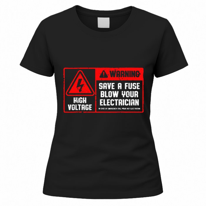 Save A Fuse Blow Your Electrician Lineman Women's T-Shirt