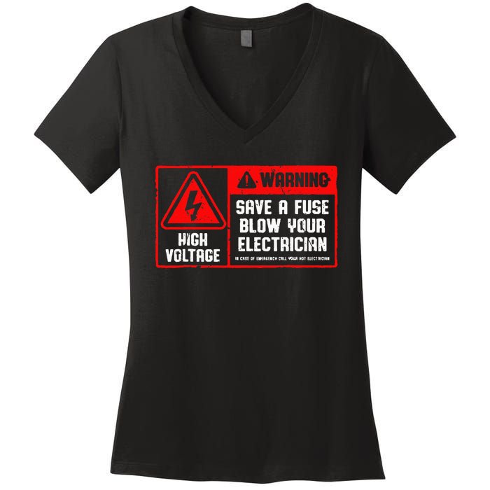 Save A Fuse Blow Your Electrician Lineman Women's V-Neck T-Shirt