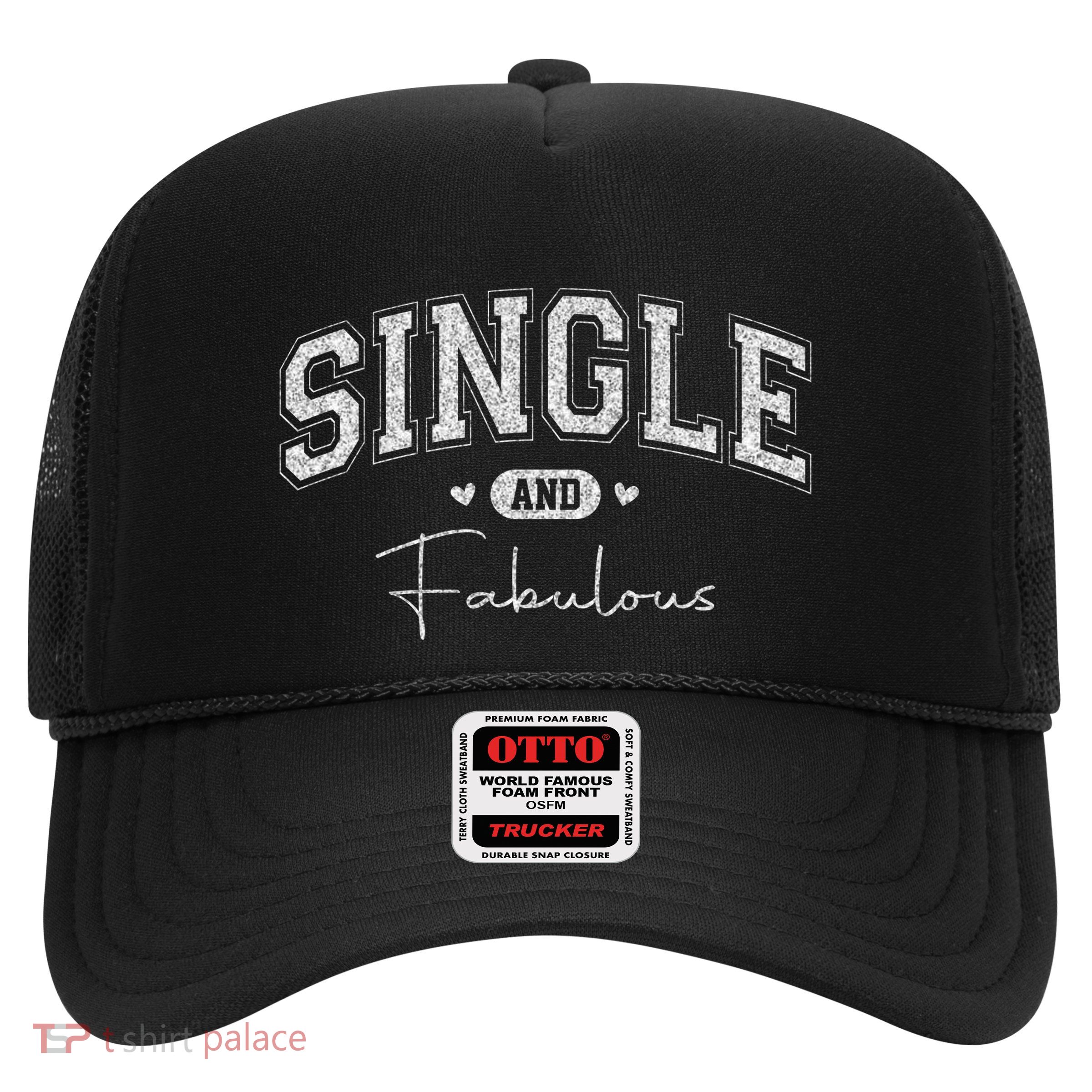 Single And Fabulous Trucker Hat