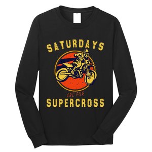 Saturdays Are For Supercross Dirt Bike Mx Racing Biker Long Sleeve Shirt