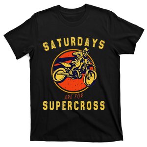 Saturdays Are For Supercross Dirt Bike Mx Racing Biker T-Shirt