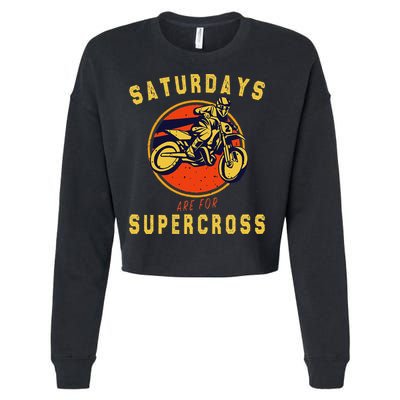 Saturdays Are For Supercross Dirt Bike Mx Racing Biker Cropped Pullover Crew