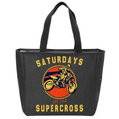Saturdays Are For Supercross Dirt Bike Mx Racing Biker Zip Tote Bag