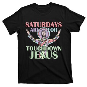 Saturdays Are For Touchdown Jesus Christian T-Shirt