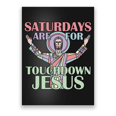 Saturdays Are For Touchdown Jesus Christian Poster