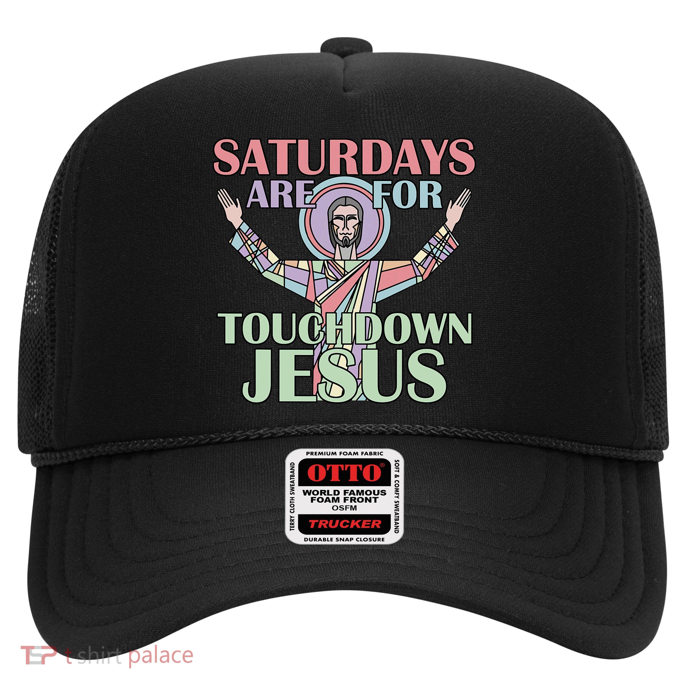 Saturdays Are For Touchdown Jesus Christian Trucker Hat