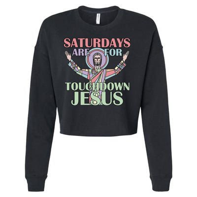 Saturdays Are For Touchdown Jesus Christian Cropped Pullover Crew
