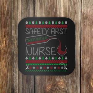 Safety First Drink With A Nurse Ugly Sweater Coaster