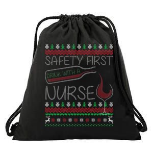 Safety First Drink With A Nurse Ugly Sweater Drawstring Bag